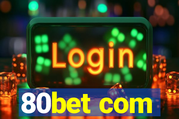 80bet com